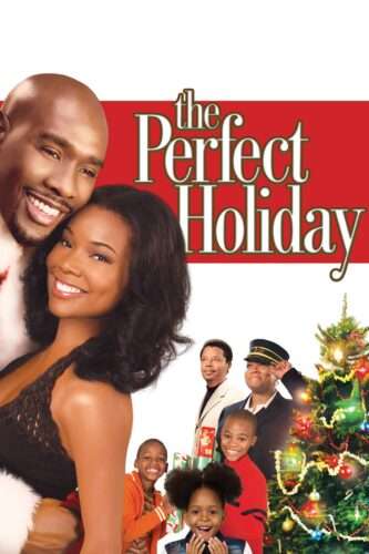 Poster for The Perfect Holiday featuring a smiling couple at the top—Morris Chestnut dressed in a Santa-inspired outfit and Gabrielle Union leaning against him. Below them, three excited children stand in front of a decorated Christmas tree, with two adults—one in a cream suit and one in a doorman’s uniform—behind them. The title ‘The Perfect Holiday’ appears in large red and white lettering across the top